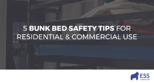 5 Bunk Bed Safety Tips for Residential & Commercial Use