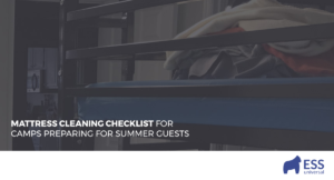 Mattress Cleaning Checklist for Camps Preparing for Summer Guests